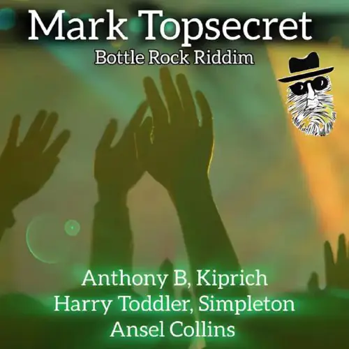 bottle rock riddim - mark top secret