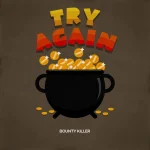 Bounty Killer – Try Again (Remaster)
