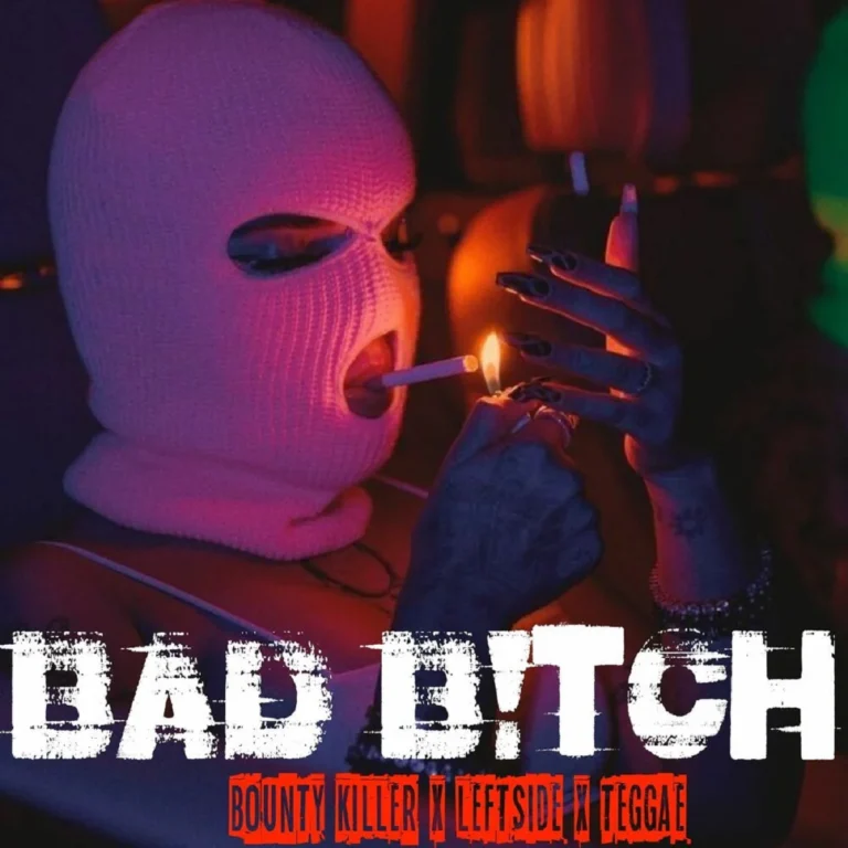 Bounty Killer X Leftside X Teggae - Bad B!tch