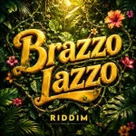 Brazzo Lazzo Riddim – Roar Music Group