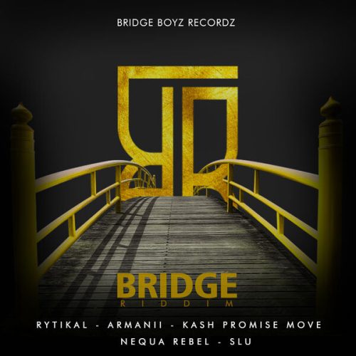 bridge riddim - bridge boyz recordz