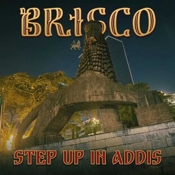 Brisco - Step Up In Addis Brisco - Step Up In Addis