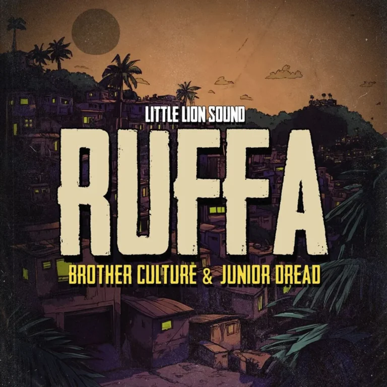 Brother Culture Ft. Junior Dread & Little Lion Sound - Ruffa