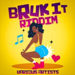 Bruk It Riddim (2024) – Problematic Media
