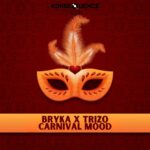 Bryka x Trizo – Carnival Mood