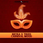 Bryka x Trizo – Carnival Mood