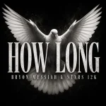 Bryon Messia, Stxrs 12k – How Long