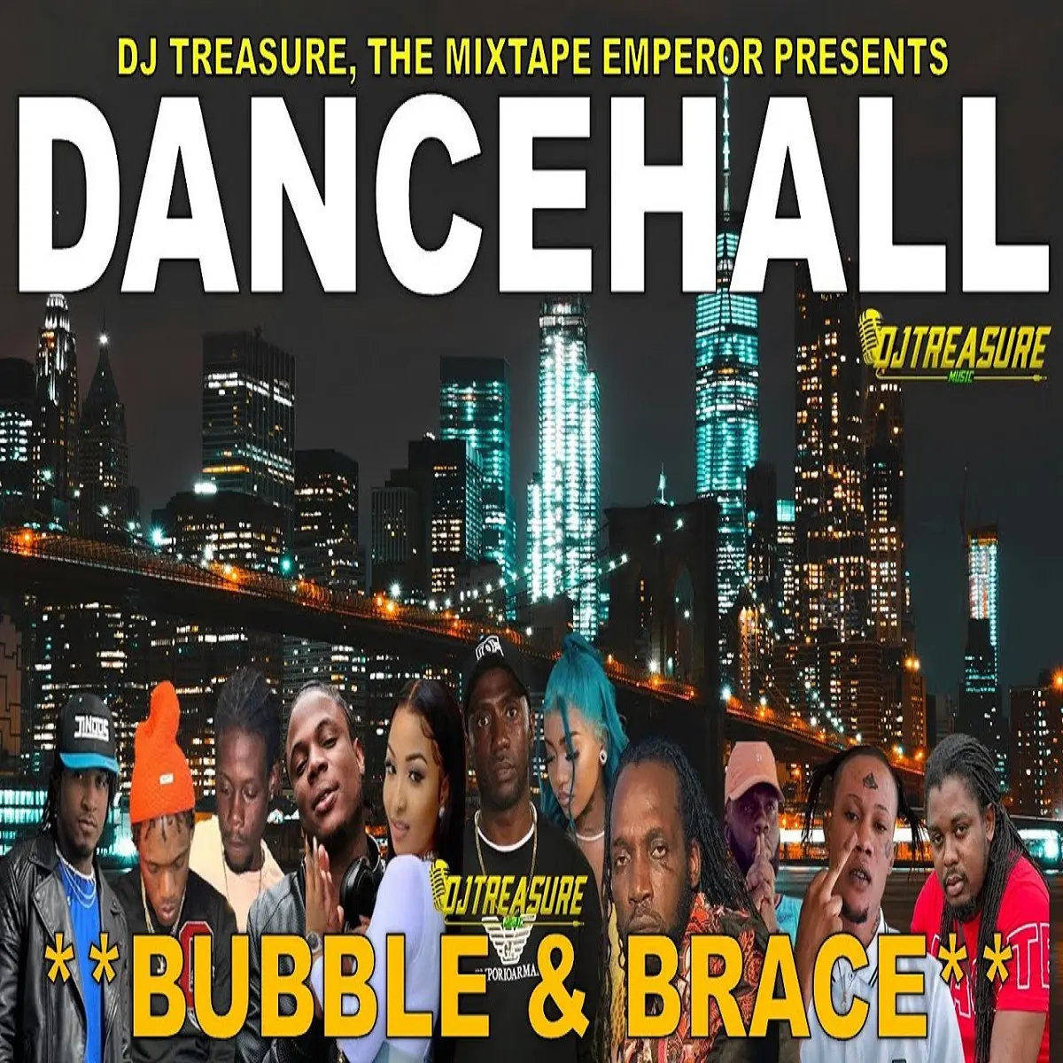 Bubble & Brace Dancehall Mixtape - Dj Treasure