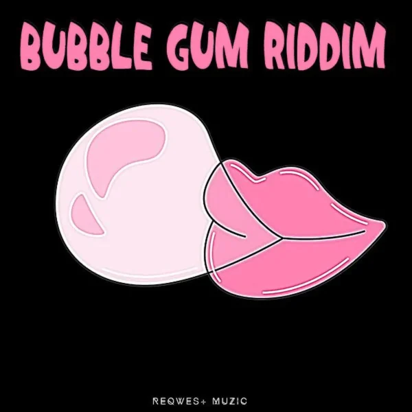 Bubble Gum Riddim - Reqwestmuzic