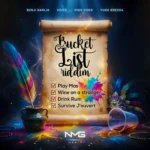 Bucket List Riddim – N.M.G Music