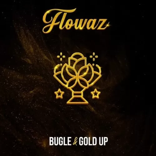 bugle and gold up - flowaz