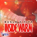 Bugle x Tifa – Inside Warm