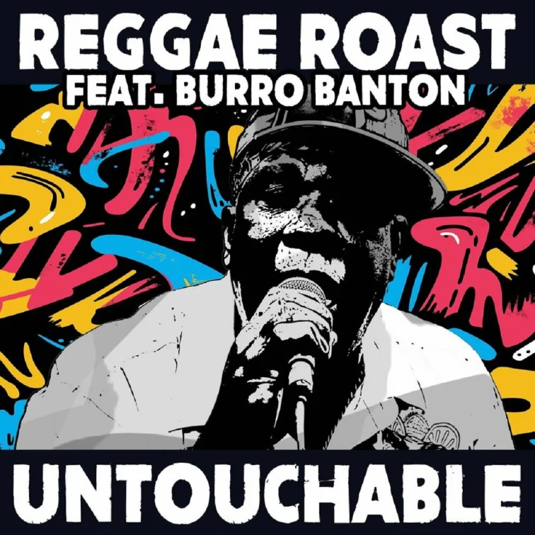 Burro Banton Ft. Reggae Roast - Untouchable