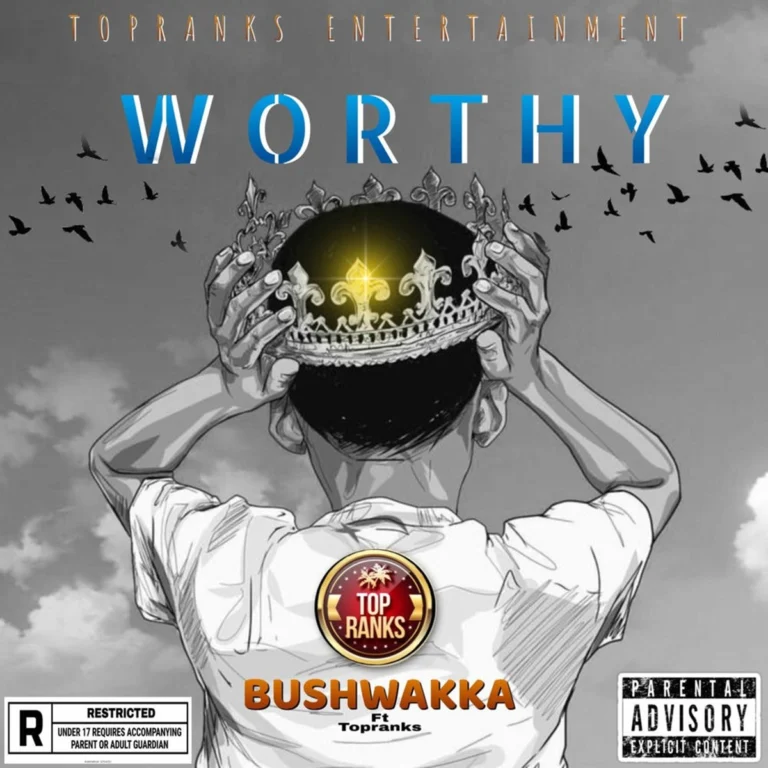 Bush Wakka Ft. Topranks – Worthy Bush Wakka Ft. Topranks - Worthy