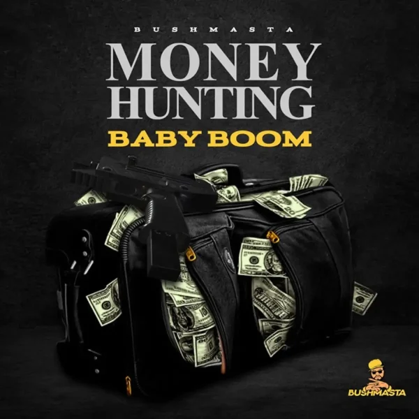 Bushmasta & Baby Boom - Money Hunting