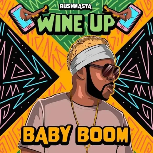 Bushmasta & Baby Boom - Wine Up