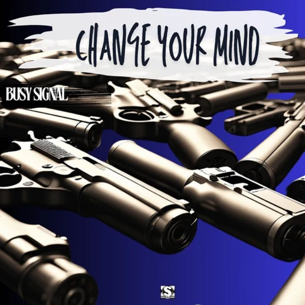 Busy Signal - Change Your Mind