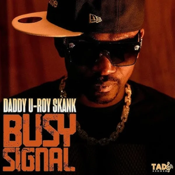 Busy Signal - Daddy U-roy Skank