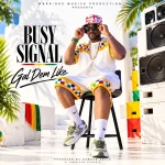 Busy Signal – Gal Dem Like