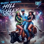 Busy Signal – Hill & Gully Ride (Remastered)