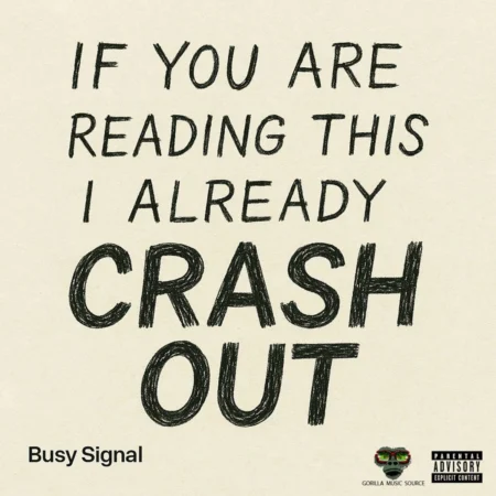 Busy Signal - If You Are Reading This I Already Crash Out