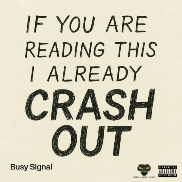 Busy Signal - If You Are Reading This I Already Crash Out