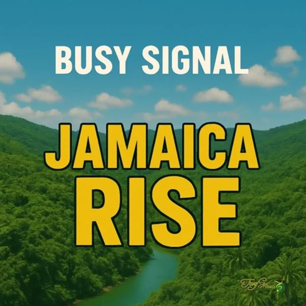 Busy Signal - Jamaica Rise