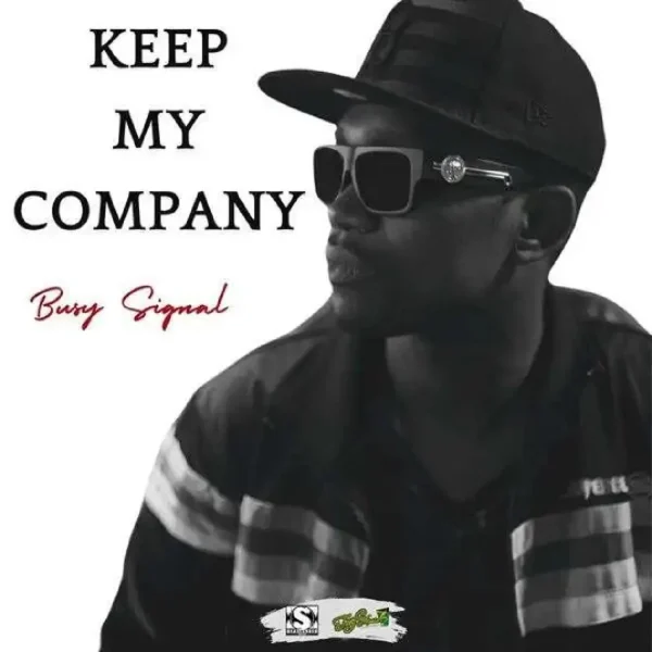 Busy Signal - Keep My Company