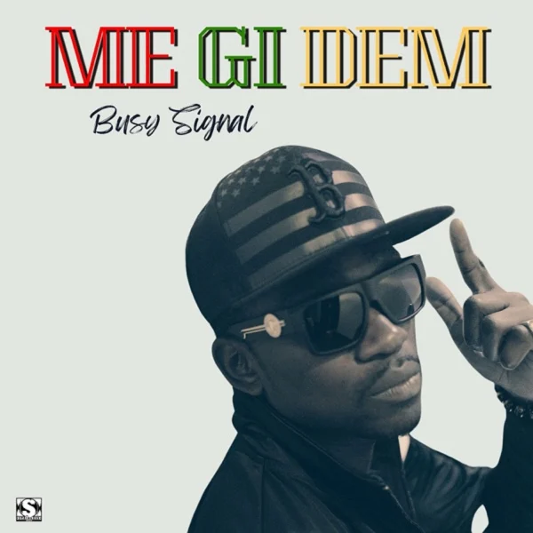 Busy Signal - Me Gi Dem