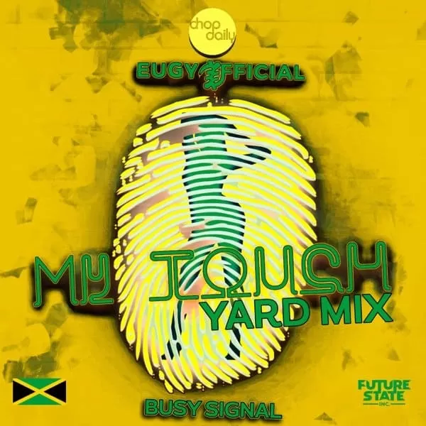 busy signal - my touch (yard mix) [feat. eugy and chop daily]