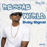Busy Signal – Reggae World
