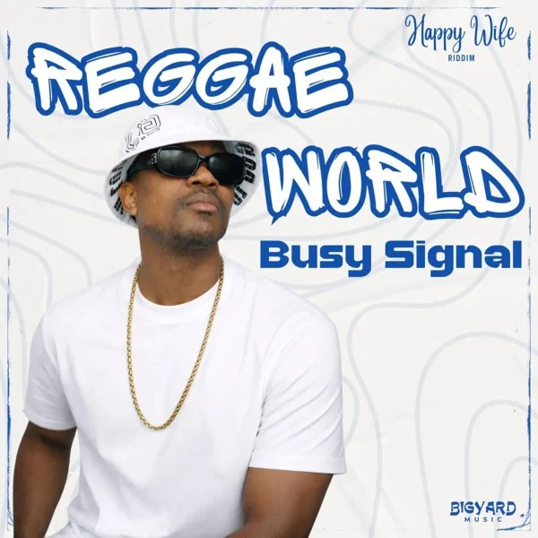 Busy Signal - Reggae World