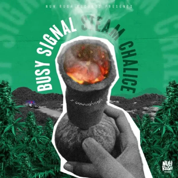 Busy Signal - Steam Chalice