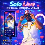 Busy Signal x Dj Tropical x JayCrazie – Solo Live