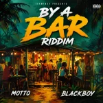 By A Bar Riddim – Teamfoxx