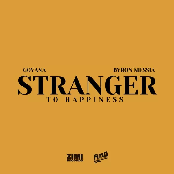 byron messia & govana - stranger to happiness