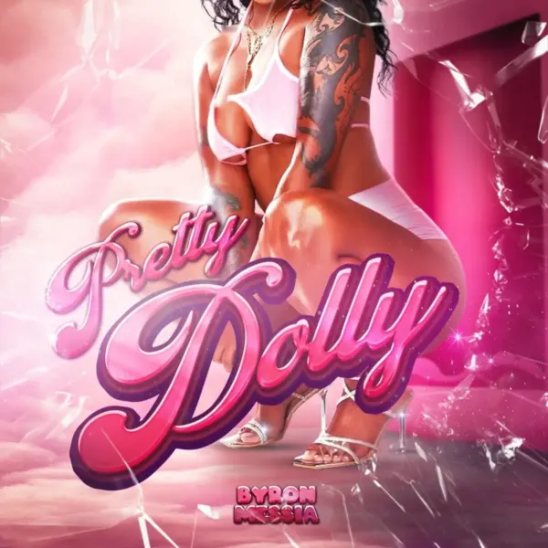 Byron Messia - Pretty Dolly Byron Messia - Pretty Dolly