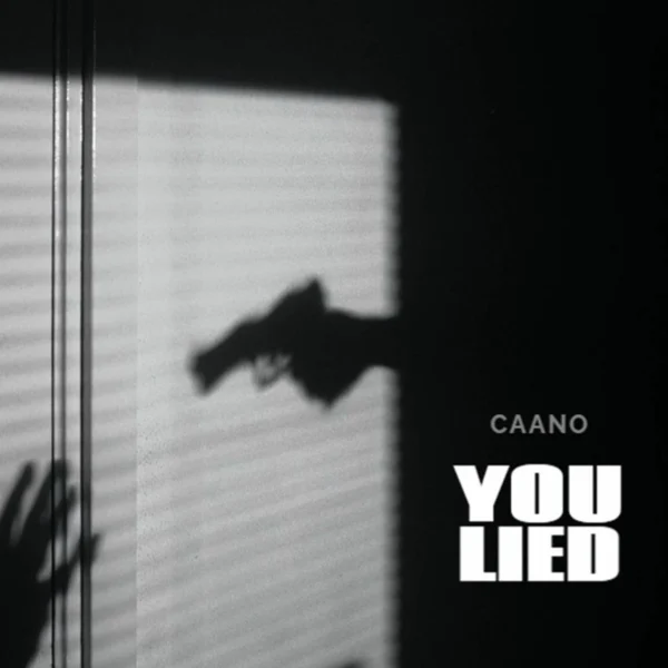 Caano - You Lied