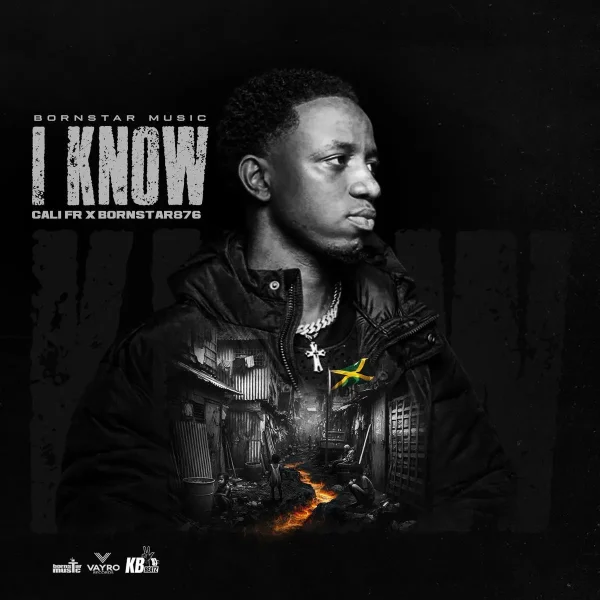 Cali Fr - I Know