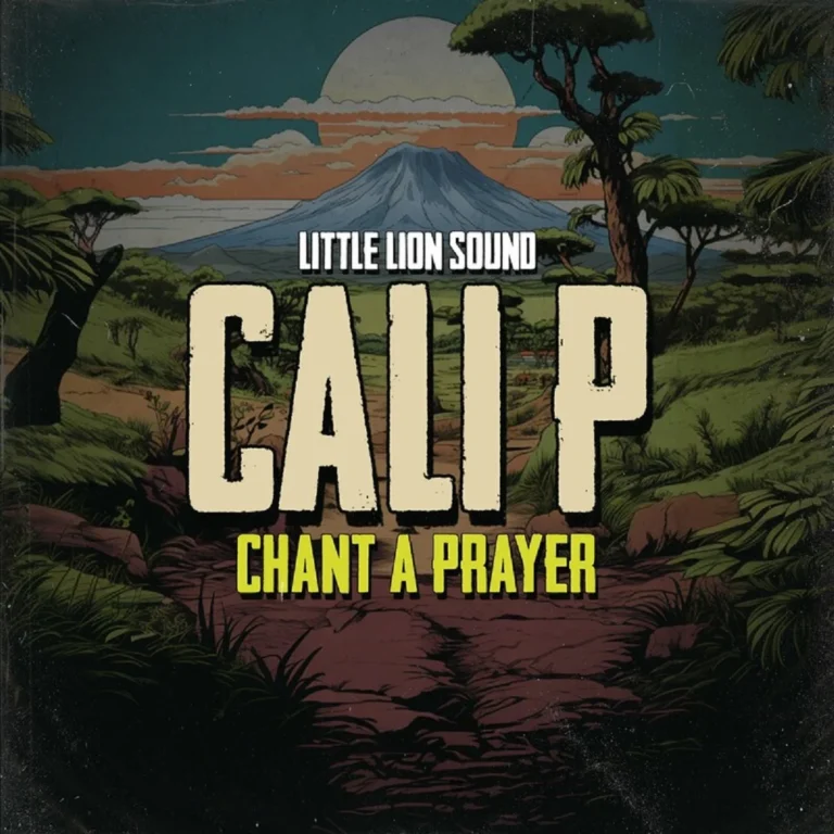Cali P & Little Lion Sound – Chant A Prayer Cali P & Little Lion Sound - Chant A Prayer