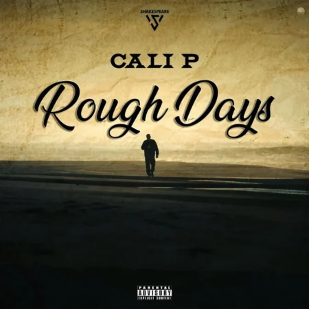 Cali P - Rough Days