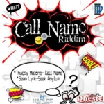 Call Name Riddim – Queste Production