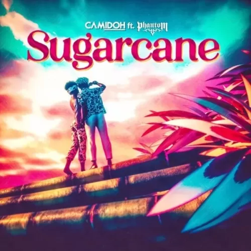 camidoh ft. phantom - sugarcane