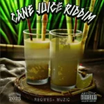 Cane Juice Riddim – Reqwest Muzic