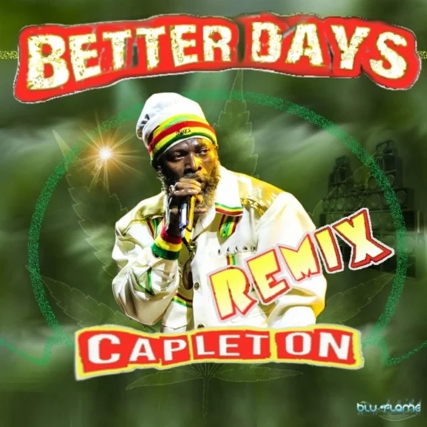 Capleton - Better Days Remix