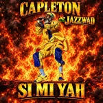 Capleton & Jazzwad – Si Mi Yah