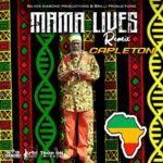 Capleton – Mama Lives Remix