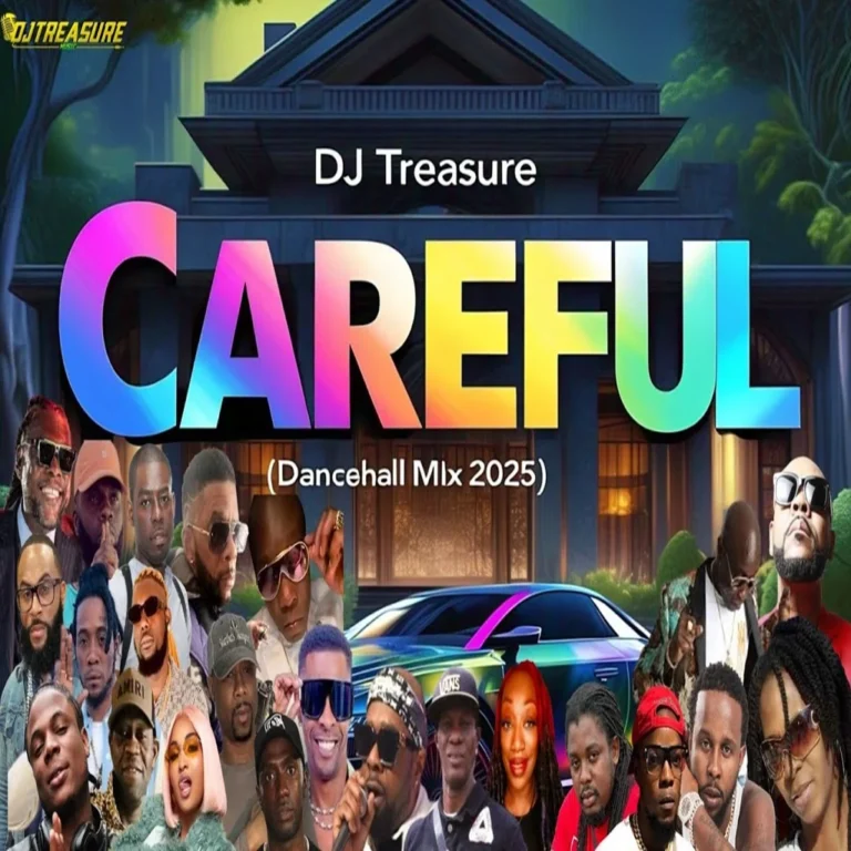 Careful Dancehall Mix - Dj Treasure