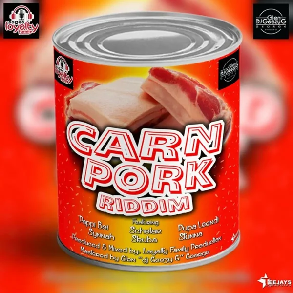 Carn Pork Riddim - Loyalty Family Productions