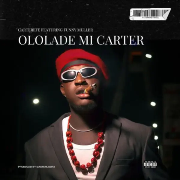 carterefe feat. funny muller - ololade mi carter